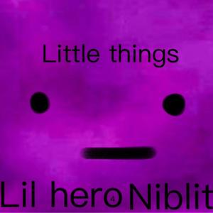 Little things (feat. Lil hero)