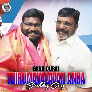 THIRUMAVALAVAN ANNA Birthday Song