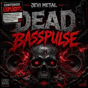 DEAD BASSPULSE