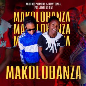 MAKOLOBANZA (feat. Amor Dos Paranóias, Johnny Benga & Jleyri No Beat)