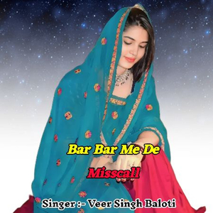 Bar Bar Me De Misscall