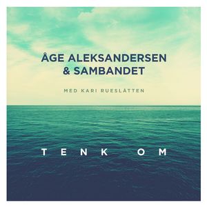 Tenk om (feat. Kari Rueslåtten)