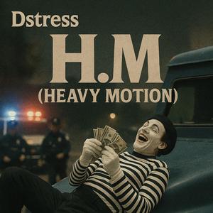 H.M (Heavy Motion)
