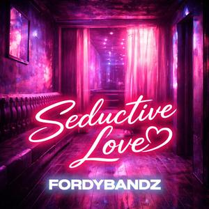 SEDUCTIVE LOVE