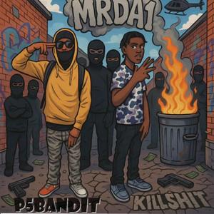 Kill Shit (feat. MRDA1)