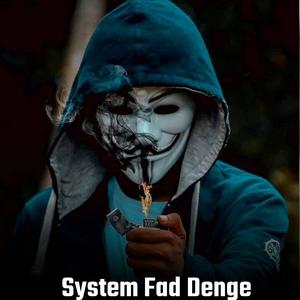 System Fad Denge
