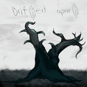 Drifted Apart