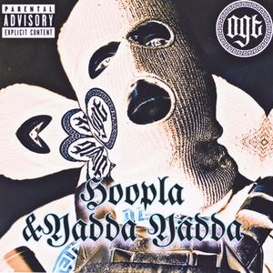 Hoopla & Yadda Yadda (feat. Kodean IX, JMG, Essence U.G.P. & Keen OGT)