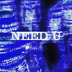 NEED U（prod.EVOMUSIC)