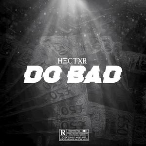 Do Bad