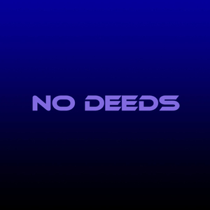 No deeds
