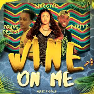Wine on Me (feat. Young Priest & Dirty D)