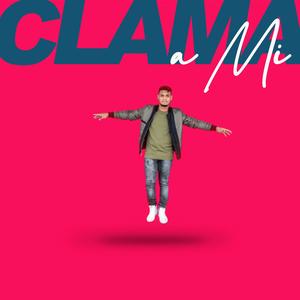 Clama a Mi