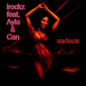 sadece (feat. Ayla & Can)