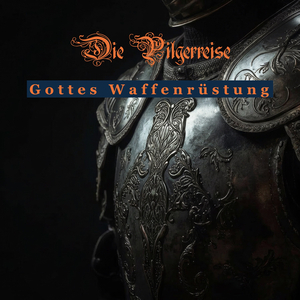 Die Pilgerreise - Gottes Waffenrüstung (Original Musical Soundtrack)