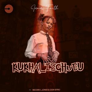 Kukhal'isghubu (feat. Record L Jones & Oom Sitro)