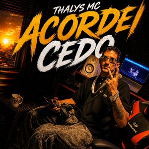Acordei Cedo