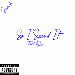 So I Spend It