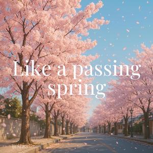 지나가던 봄처럼(Like a passing spring)