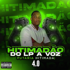 Hitimadão do Lp a Voz Putaria Hitimada 4.0: Baforando / Vai Safada / Vai Tomando / Sentando / De Quatrão