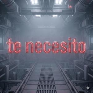 te necesito
