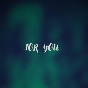For You