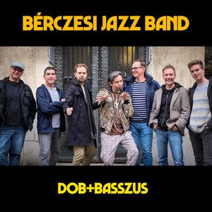 DOB+BASSZUS (BÉRCZESI JAZZ BAND)