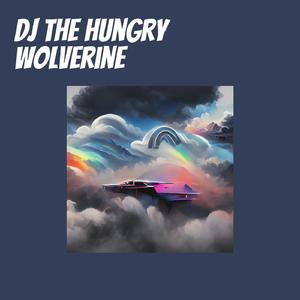 Dj the Hungry Wolverine