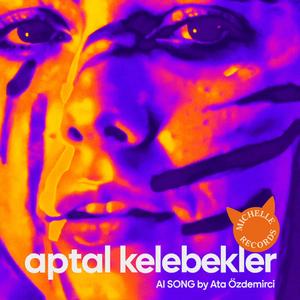 Aptal Kelebekler (feat. Ata Özdemirci)