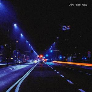 Out the way (Slowed + Reverb)