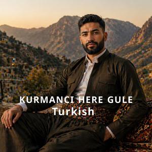 Kurmanci Here Gule Turkish