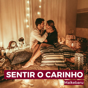 SENTIR O CARINHO