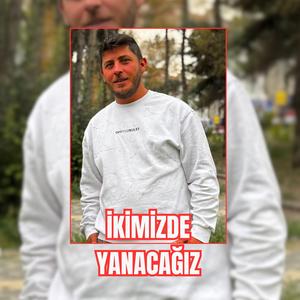 İkimizde Yanacağız