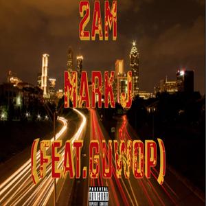 2AM (feat. Guwop)
