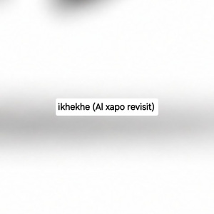 ikhekhe (Al xapo revisit) (Sped Up)
