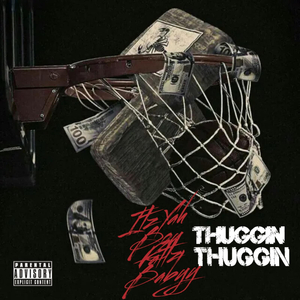 Thuggin Thuggin