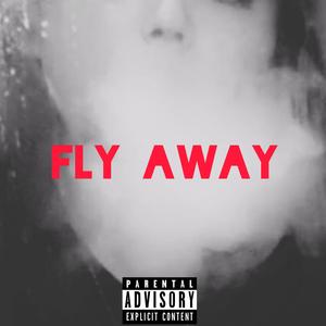 Fly Away (feat. RKPanzino)