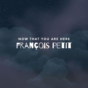 Now That You Are Here