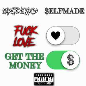 **** LOVE GET THE MONEY (feat. $elfMade)