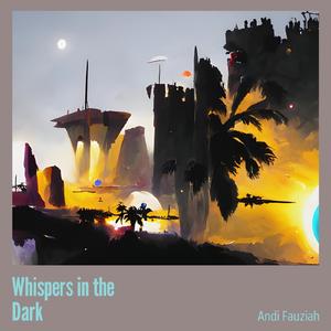 Whispers in the Dark