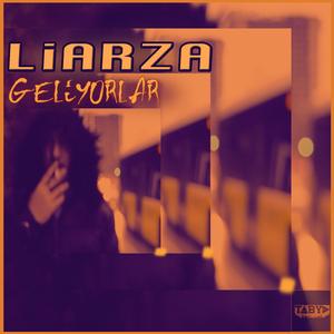 Geliyorlar (feat. Liarza)
