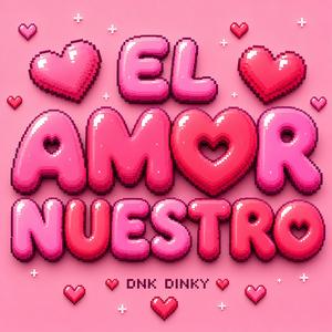 El Amor Nuestro
