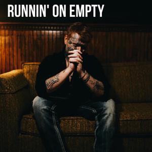 Runnin’ On Empty