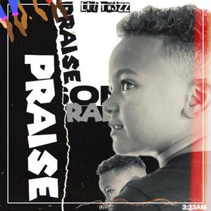 Praise (Lil Tw3zz Prayer) (feat. Lil Tw3zz) (Radio Edit)