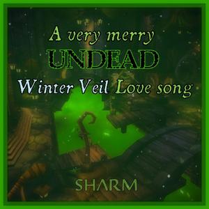 A Very Merry Undead Winter Veil Love Song