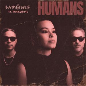 Humans (feat. Sharlotte)