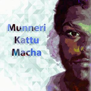 Munneri Kattu Macha