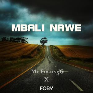 Mbali Nawe (feat. Foby)