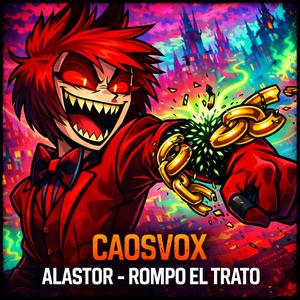 ALASTOR (ROMPO EL TRATO)