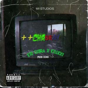 ++CHASE// (feat. KillKxi & ECHO)